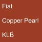 Preview: Fiat, Copper Pearl, KLB.